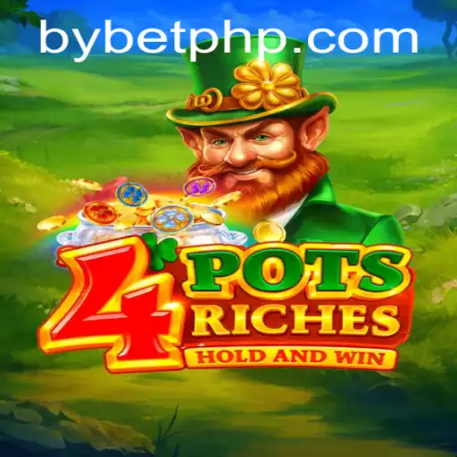 Discover the Exciting World of 4potsriches by ByBet